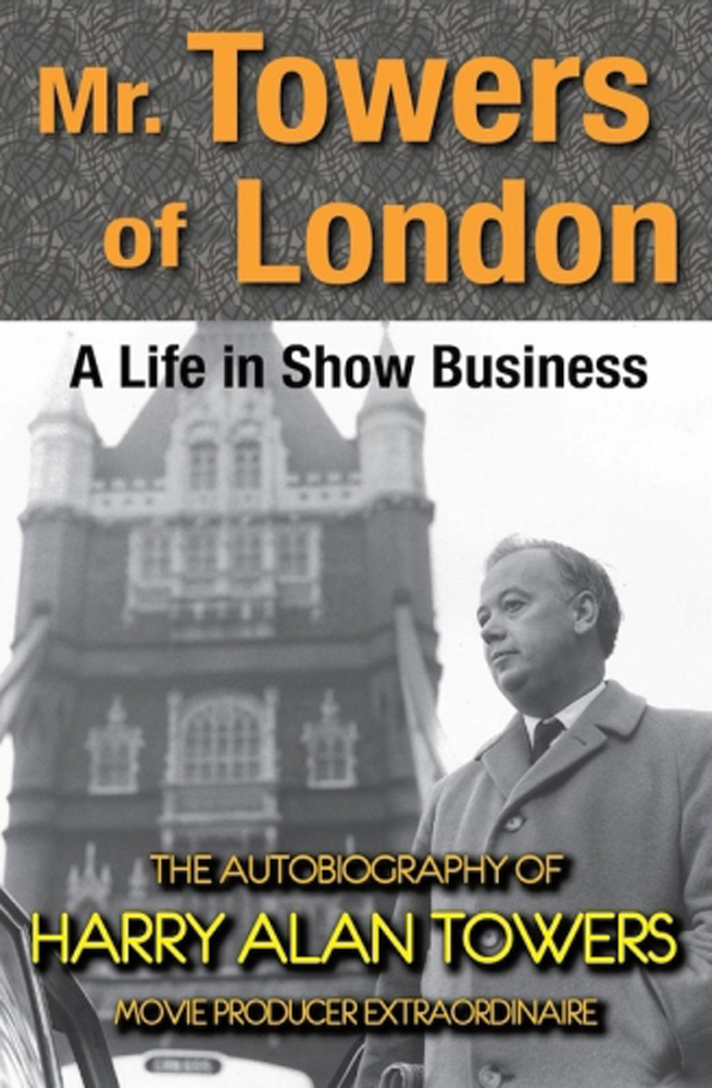 Mr Towers of London, A Life in Showbusiness: